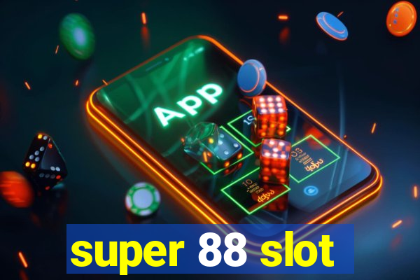 super 88 slot