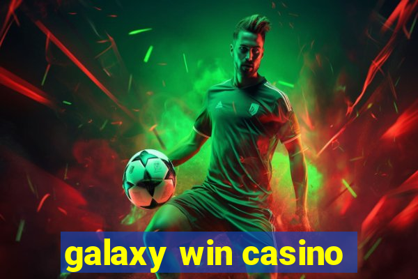 galaxy win casino