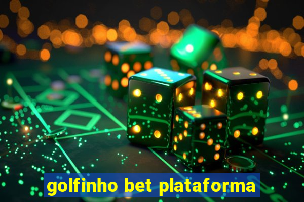 golfinho bet plataforma