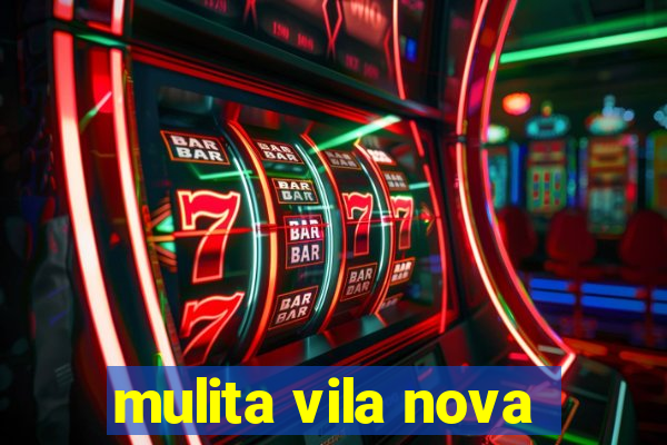 mulita vila nova