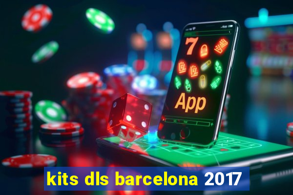 kits dls barcelona 2017