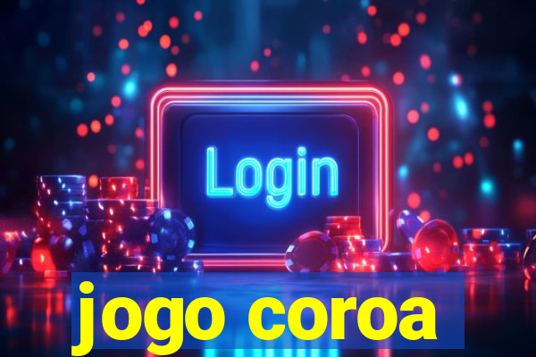 jogo coroa