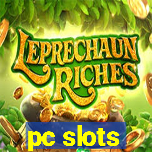 pc slots