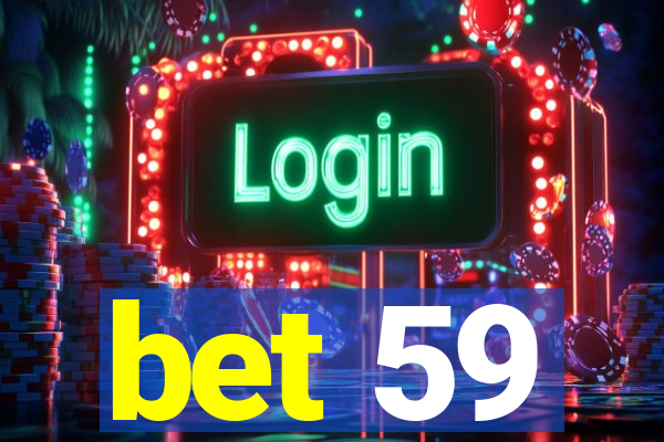 bet 59