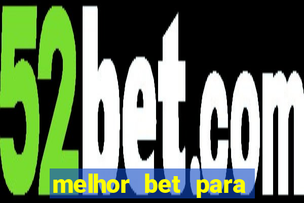 melhor bet para jogar fortune tiger