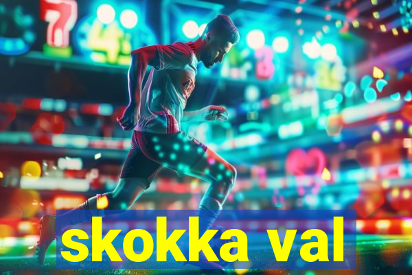 skokka val