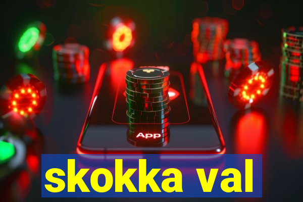 skokka val