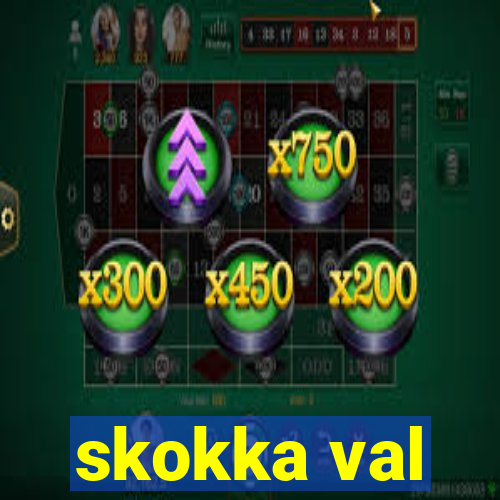 skokka val