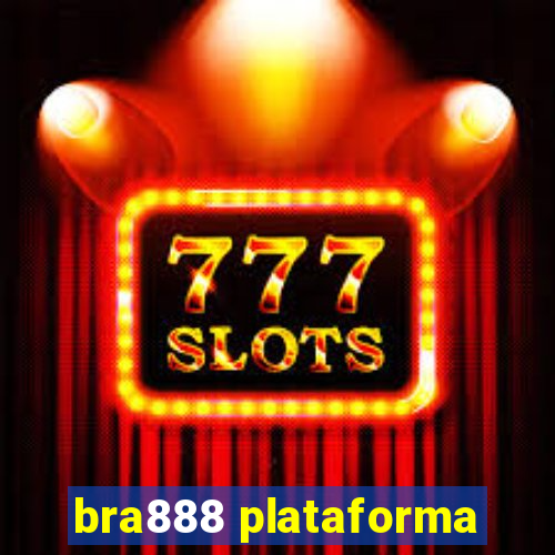 bra888 plataforma