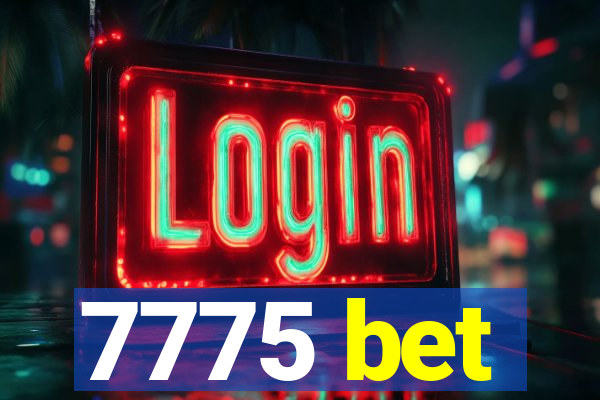 7775 bet