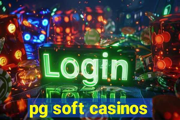 pg soft casinos