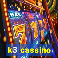 k3 cassino