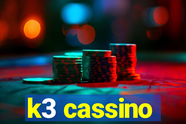 k3 cassino