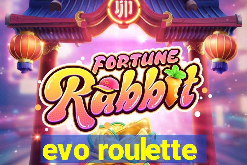 evo roulette