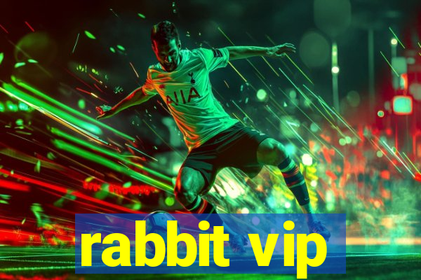 rabbit vip