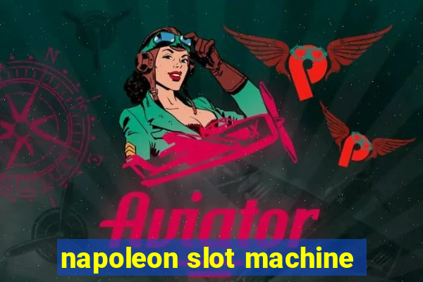 napoleon slot machine