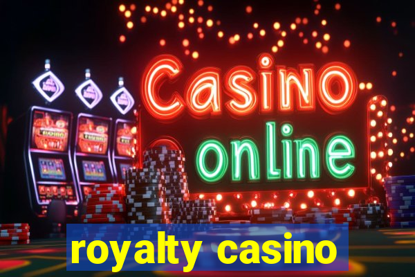 royalty casino