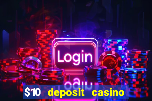 $10 deposit casino nz 2022