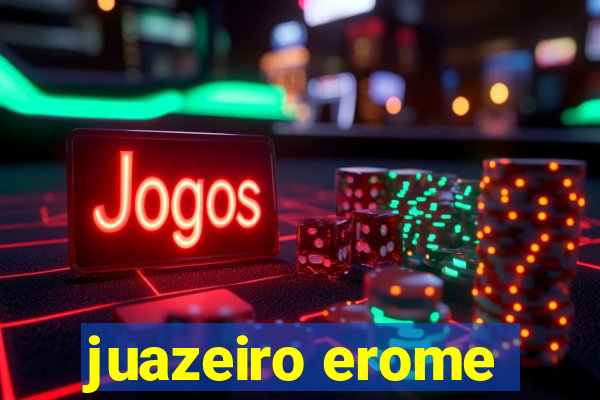 juazeiro erome