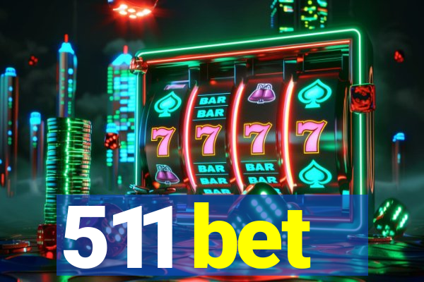 511 bet