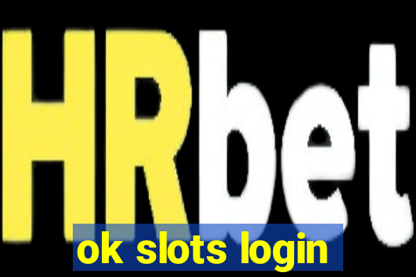 ok slots login