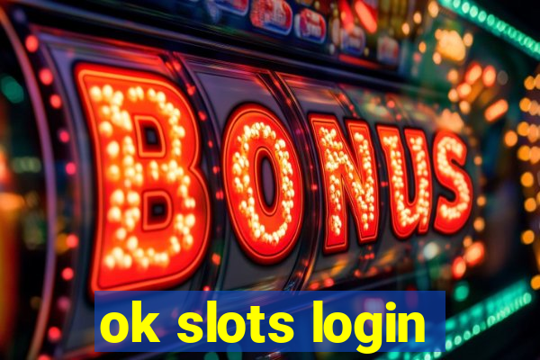 ok slots login