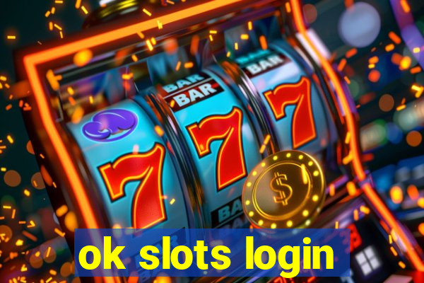 ok slots login