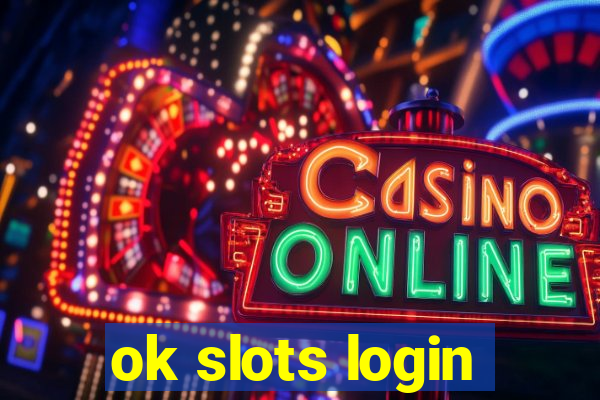 ok slots login