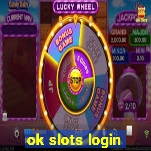 ok slots login