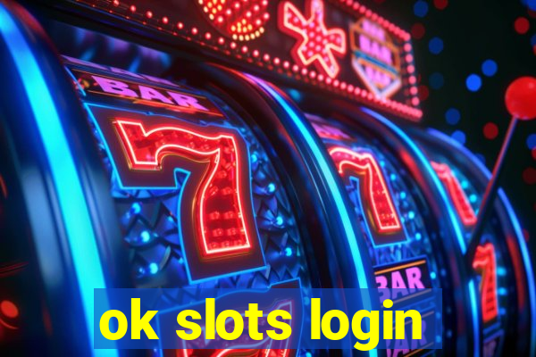 ok slots login