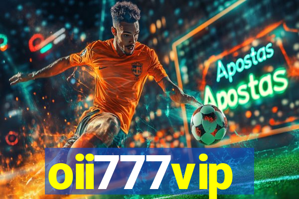 oii777vip