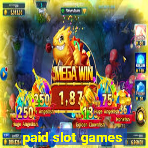 paid slot games