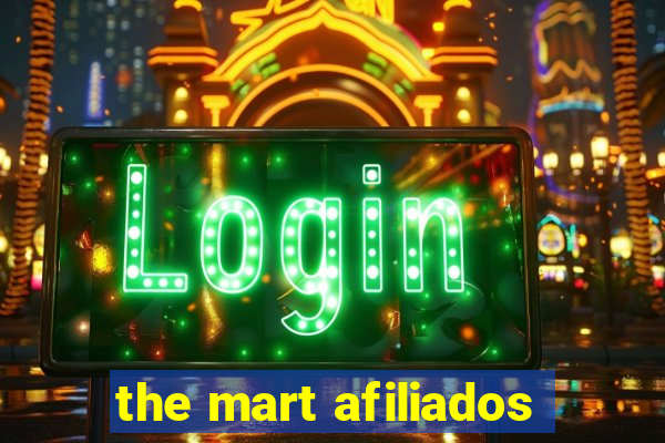 the mart afiliados