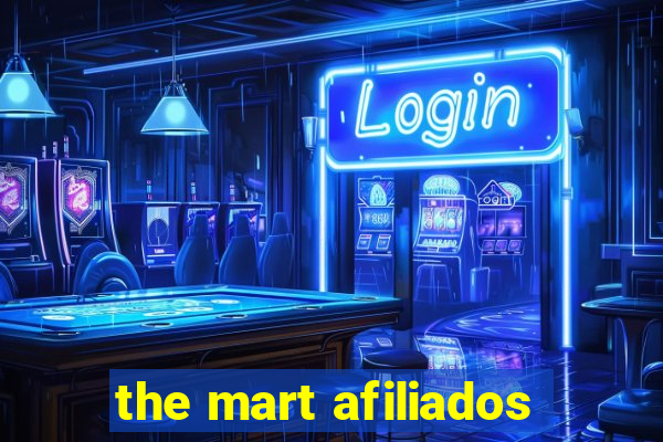 the mart afiliados