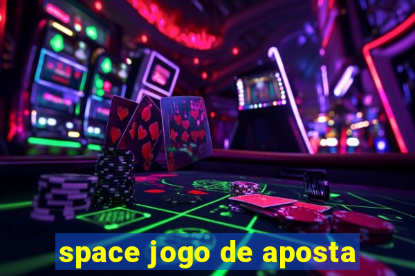 space jogo de aposta