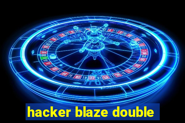 hacker blaze double