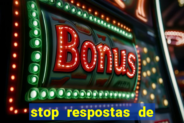 stop respostas de a a z