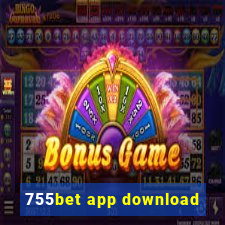 755bet app download