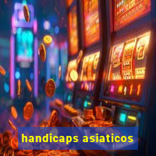 handicaps asiaticos