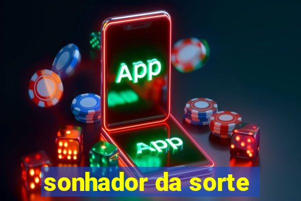 sonhador da sorte