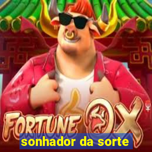 sonhador da sorte