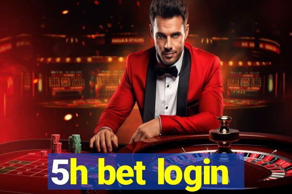 5h bet login