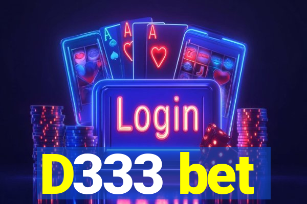 D333 bet