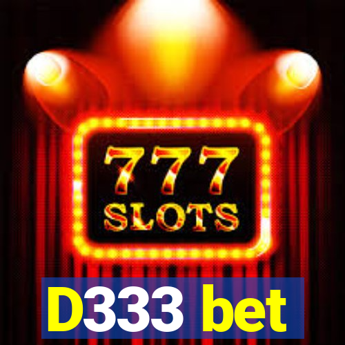 D333 bet