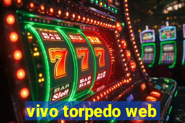 vivo torpedo web