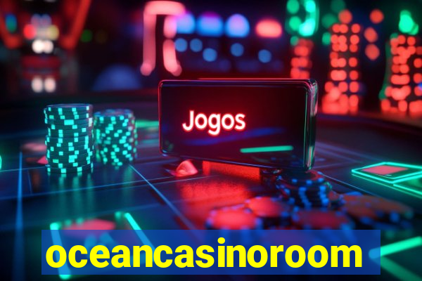 oceancasinoroom