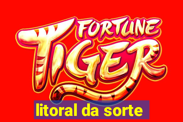 litoral da sorte