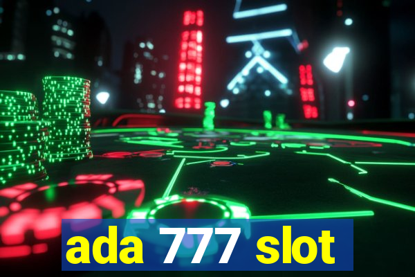 ada 777 slot