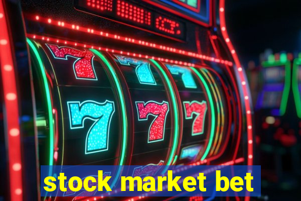 stock market bet