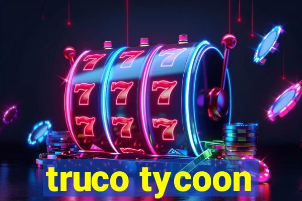 truco tycoon